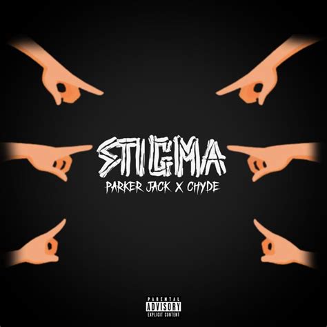 stigma parker jack lyrics|Parker Jack & Chyde – Stigma Lyrics